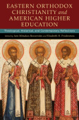 Eastern Orthodox Christianity and American Higher Education