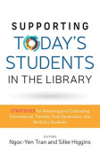 Supporting Today's Students in the Library