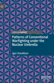 Patterns of Conventional Warfighting under the Nuclear Umbrella
