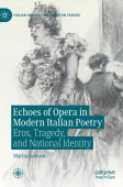 Echoes of Opera in Modern Italian Poetry
