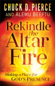 Rekindle the Altar Fire – Making a Place for God`s Presence