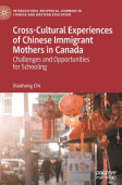 Cross-Cultural Experiences of Chinese Immigrant Mothers in Canada