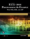 Microsoft Excel 2016 Programming by Example with VBA, XML, and ASP
