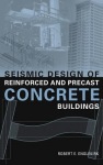 Seismic Design of Reinforced and Precast Concrete Buildings