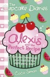 Cupcake Diaries: Alexis and the Perfect Recipe