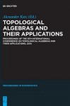 Topological Algebras and their Applications