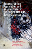 Reconstruction, Replication and Re-enactment in the Humanities and Social Sciences