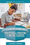 Student's Guide to Surviving & Thriving in Online Classes
