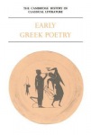 Cambridge History of Classical Literature: Volume 1, Greek Literature, Part 1, Early Greek Poetry