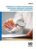 Guidelines on Evidence-based Policies and Decision-making for Sustainable Housing and Urban Development