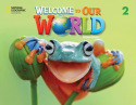 Welcome to Our World 2: Student's Book