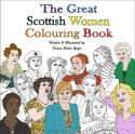 Great Scottish Women Colouring Book