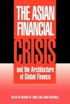 Asian Financial Crisis and the Architecture of Global Finance