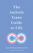 Autistic Trans Guide to Life