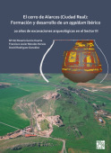 cerro de Alarcos (Ciudad Real): Formacion y desarrollo de un oppidum iberico