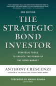 Strategic Bond Investor, Third Edition: Strategic Tools to Unlock the Power of the Bond Market
