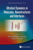 Ultrafast Dynamics In Molecules, Nanostructures And Interfaces - Selected Lectures Presented At Symposium On Ultrafast Dynamics Of The 7th Internation