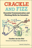 Crackle And Fizz: Essential Communication And Pitching Skills For Scientists