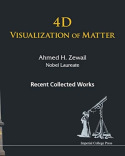 4d Visualization Of Matter: Recent Collected Works Of Ahmed H Zewail, Nobel Laureate
