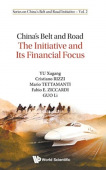 China's Belt And Road: The Initiative And Its Financial Focus