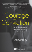 Courage And Conviction: Ethical Dilemmas, Decision-making, And Resolutions