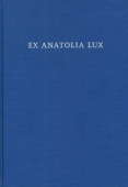 Ex Anatolia Lux