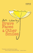 Brave Faces & Other Smiles