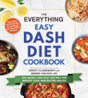 Everything Easy DASH Diet Cookbook