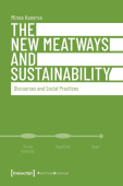 New Meatways and Sustainability – Discourses and Social Practices