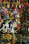 Rise and Fall of OPEC in the Twentieth Century