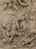 Male Bonds in Nineteenth-Century Art
