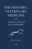 History of Veterinary Medicine and the Animal-Human Relationship