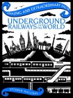 Underground Railways of the World