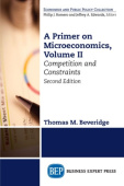 Primer on Microeconomics, Volume II
