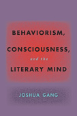 Behaviorism, Consciousness, and the Literary Mind
