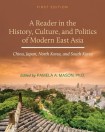 Reader in the History, Culture, and Politics of Modern East Asia