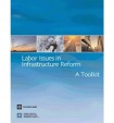 Labor Issues in Infrastructure Reform