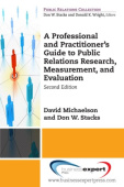 Professional and Practitioner's Guide to Public Relations Research, Measurement, and Evaluation