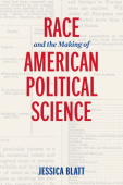 Race and the Making of American Political Science
