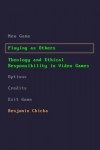 Playing as Others