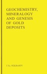 Geochemistry, Mineralogy and Genesis of Gold Deposits