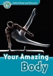 Oxford Read and Discover: Level 6: Your Amazing Body