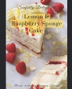 Lemon & Raspberry Sponge Cake