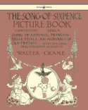 Song Of Sixpence Picture Book - Containing Sing A Song Of Sixpence, Princess Belle Etoile, An Alphabet Of Old Friends