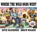 Where the Wild Dads Went