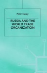 Russia and the World Trade Organization