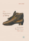 Experience of Idling in Victorian Travel Texts, 1850–1901