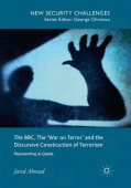 BBC, The 'War on Terror' and the Discursive Construction of Terrorism