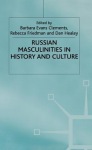 Russian Masculinities in History and Culture