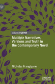 Multiple Narratives, Versions and Truth in the Contemporary Novel